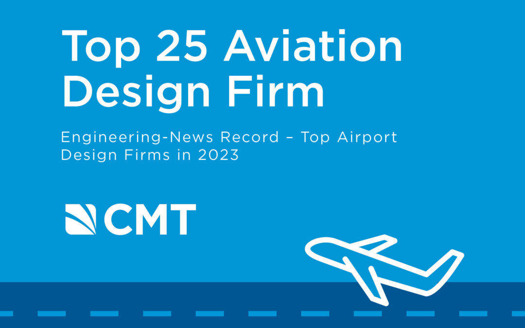 CMT Named ENR Top 25 Airport Design Firm in 2023