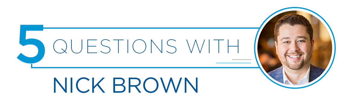 5 questions w Nick Brown 5 questions w Nick Brown