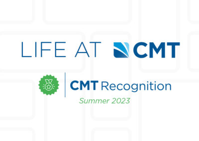 Life at CMT: Employee Recognition Program, Summer 2023