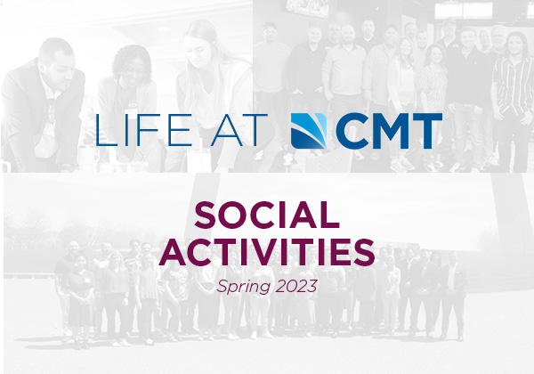 Life at CMT: Social Activities, Spring 2023
